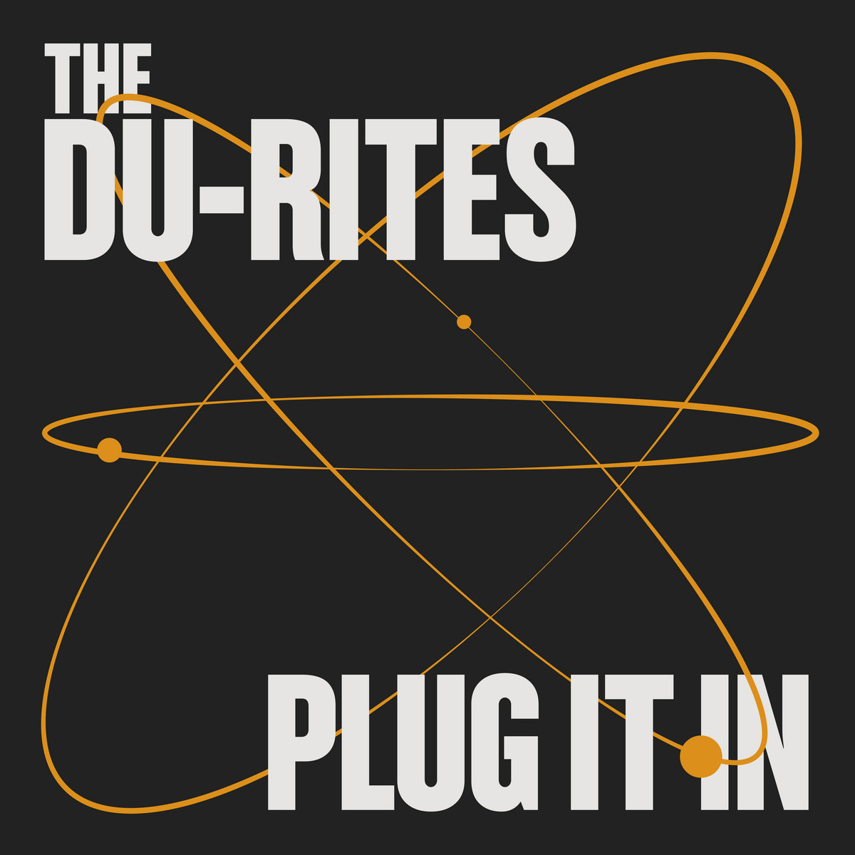 Plug It In - The Du-Rites