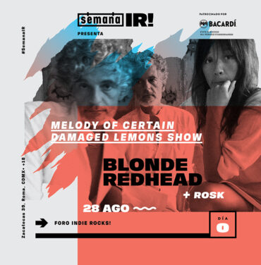Gana tu acceso para la #SemanaIR!: Blonde Redhead