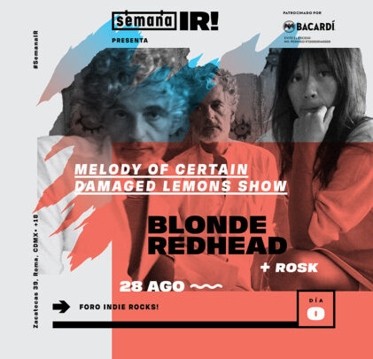 Gana tu acceso para la #SemanaIR!: Blonde Redhead