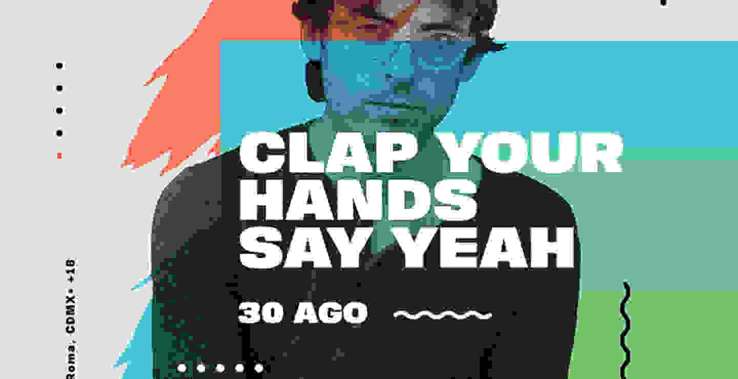 Gana tu acceso para la #SemanaIR!: Clap Your Hands Say Yeah