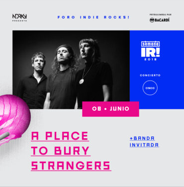 Gana un boleto para A Place To Bury Strangers como parte de la Semana IR!