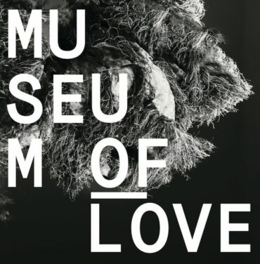 Museum of Love presenta 