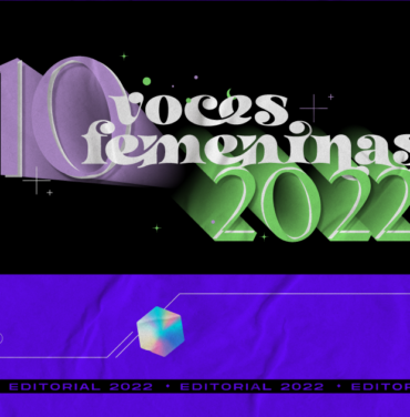 TOP: Voces femeninas que debes escuchar este 2022