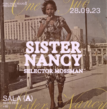 Sister Nancy se presentará en el Foro Indie Rocks!