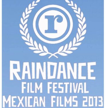 Sección Oficial de México en el Raindance Film Festival