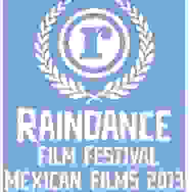 Sección Oficial de México en el Raindance Film Festival