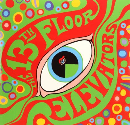 A 55 años del ‘The Psychedelic Sounds of...’ de 13th Floor Elevators