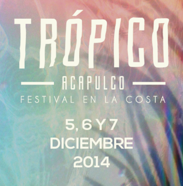 Trópico 2014: Fiesta en Acapulco