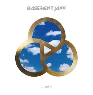 Basement Jaxx comparte 'Junto'