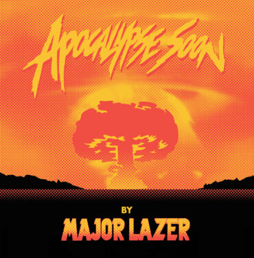 Major Lazer comparte 'Apocalypse Soon'