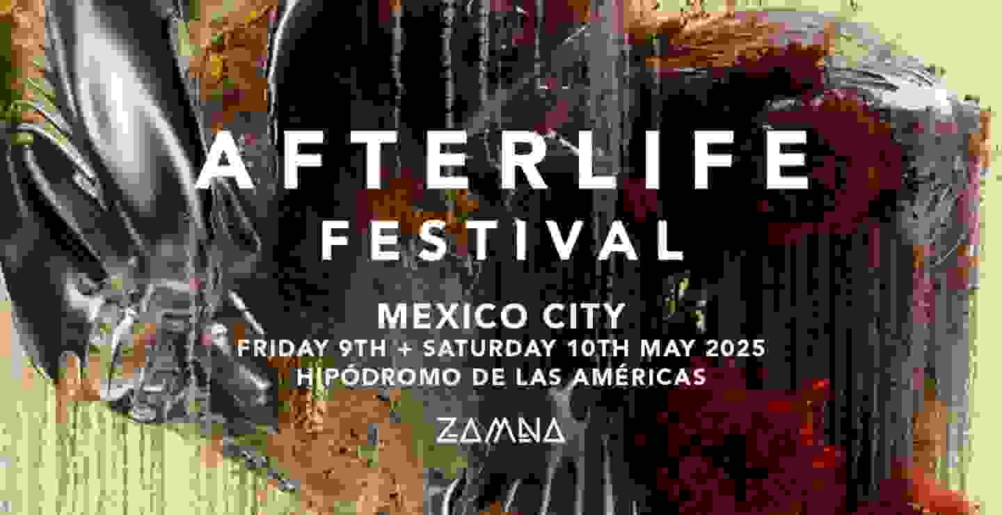 Save The Date: Afterlife Festival Mexico City 2025