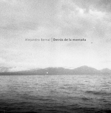 Alejandro Bernal — Detrás de la montaña