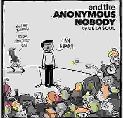 De La Soul – and the Anonymous Nobody...
