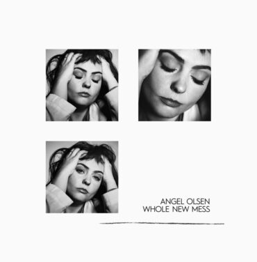 Angel Olsen — Whole New Mess