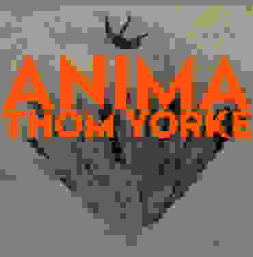 Thom Yorke — ANIMA
