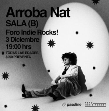 El Foro Indie Rocks! se llenará del talento de Arroba Nat