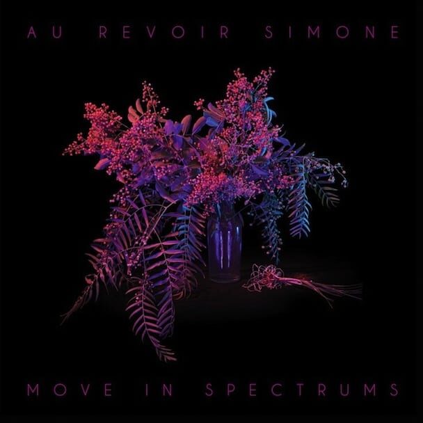 Au Revoir Simone vuelve con nuevo sencillo
