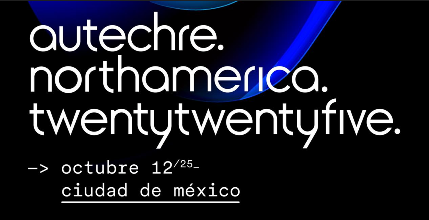 PRECIOS: Autechre llegará a la Ciudad de México