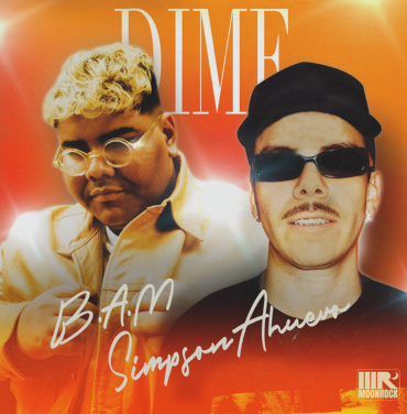 B.A.M estrena “Dime” junto a Simpson Ahuevo