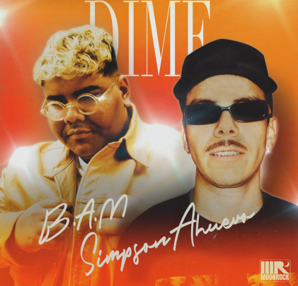 B.A.M estrena “Dime” junto a Simpson Ahuevo