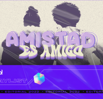 Playlist: Amistad es Amigo