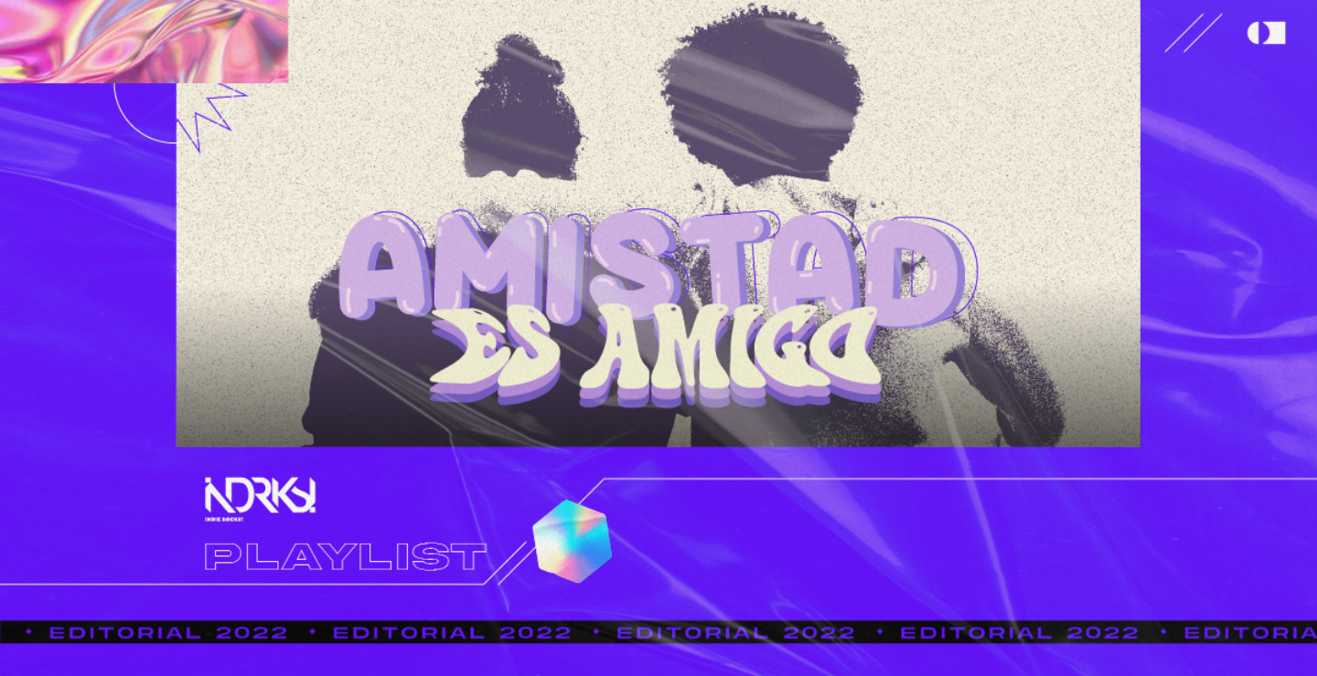 Playlist: Amistad es Amigo