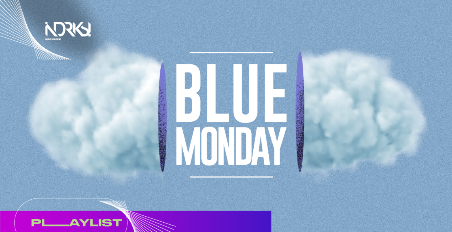 PLAYLIST: Blue Monday