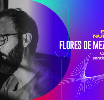 Conecta cada sentido de tu ser con Flores de Mezcalapa