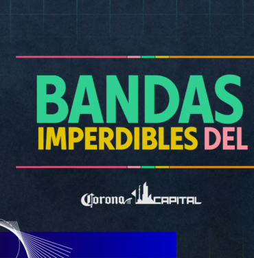 TOP: 15 bandas imperdibles del Corona Capital 2023