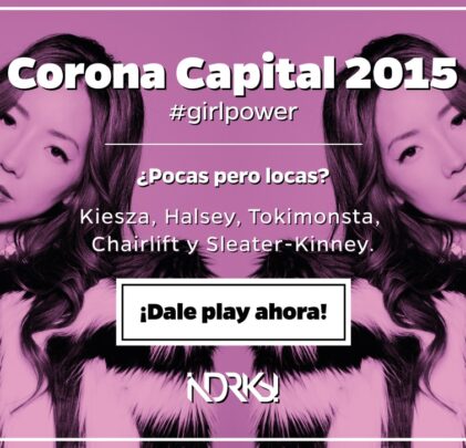 PLAYLIST: Corona Capital #GirlPower
