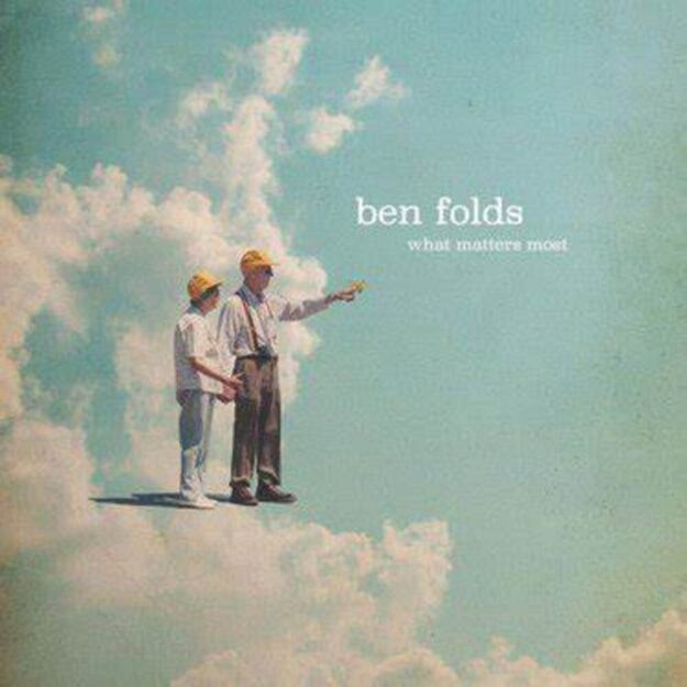 Ben Folds — What Matters Most
