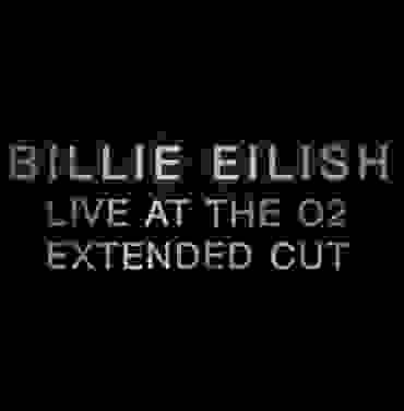 Billie Eilish Live At The O2 (Extendend Cut)