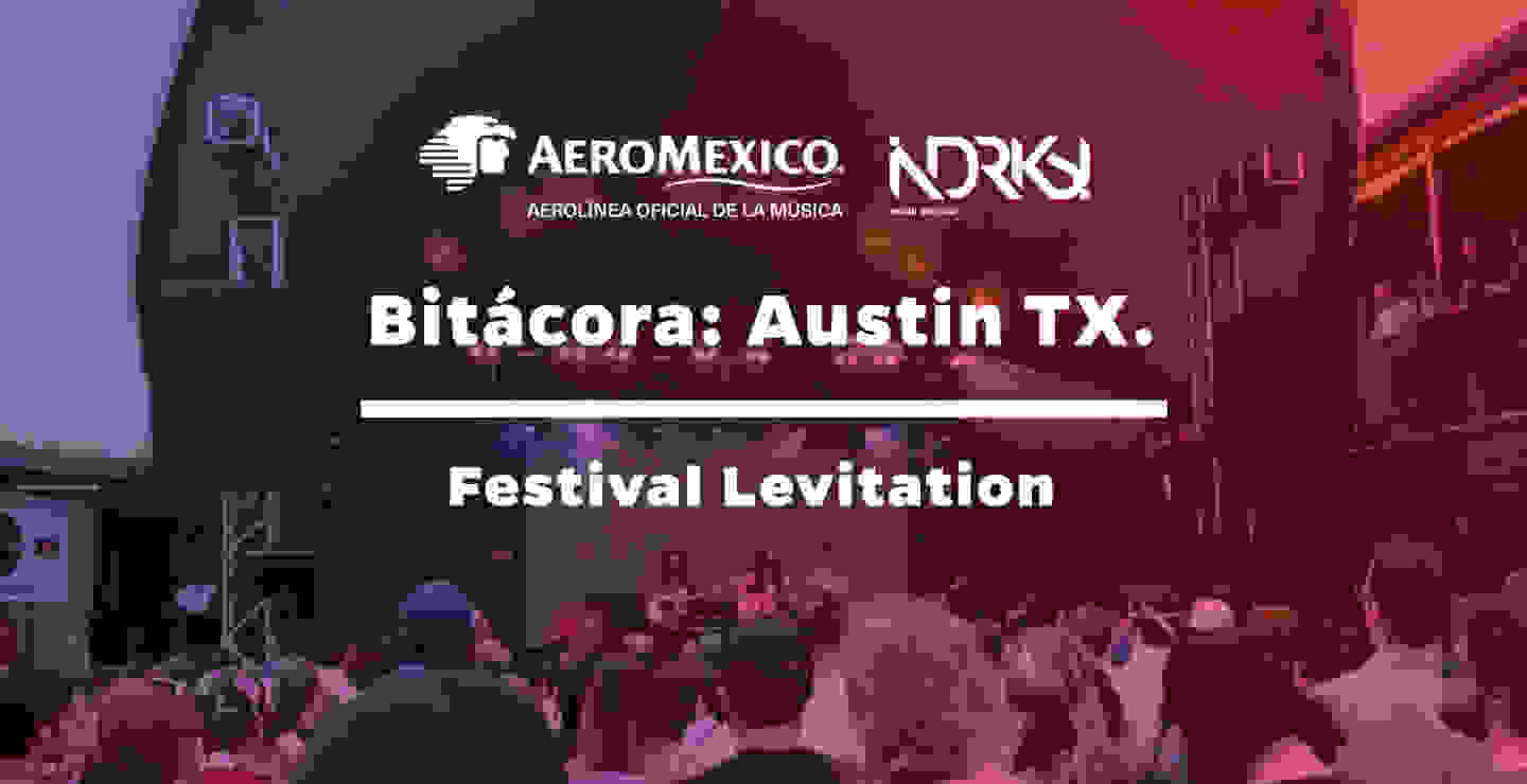 Bitácora presentada por Aeroméxico: Austin, TX