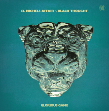 El Michels Affair & Black Thought — Glorious Game