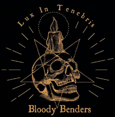 Bloody Benders — Lux In Tenebris