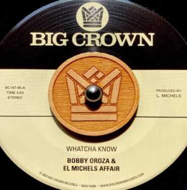 Escucha “Whatcha Know”, lo nuevo de Bobby Oroza ft. El Michels Affair