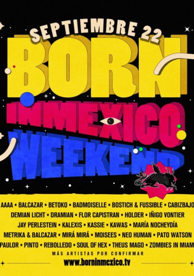 ¡Born in Mexico Weekend está de regreso!