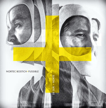 Nortec: Bostich + Fussible — De Sur a Norte