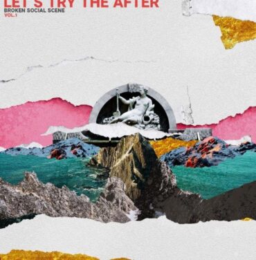 Broken Social Scene — Let's Try The After (Vol. 1) & (Vol. 2)