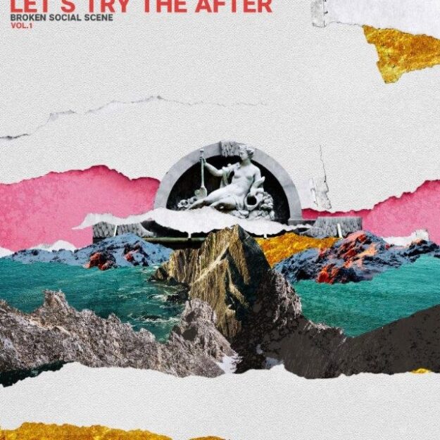 Broken Social Scene — Let's Try The After (Vol. 1) & (Vol. 2)