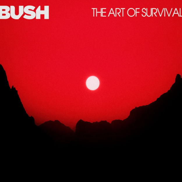 Bush  — The Art of Survival