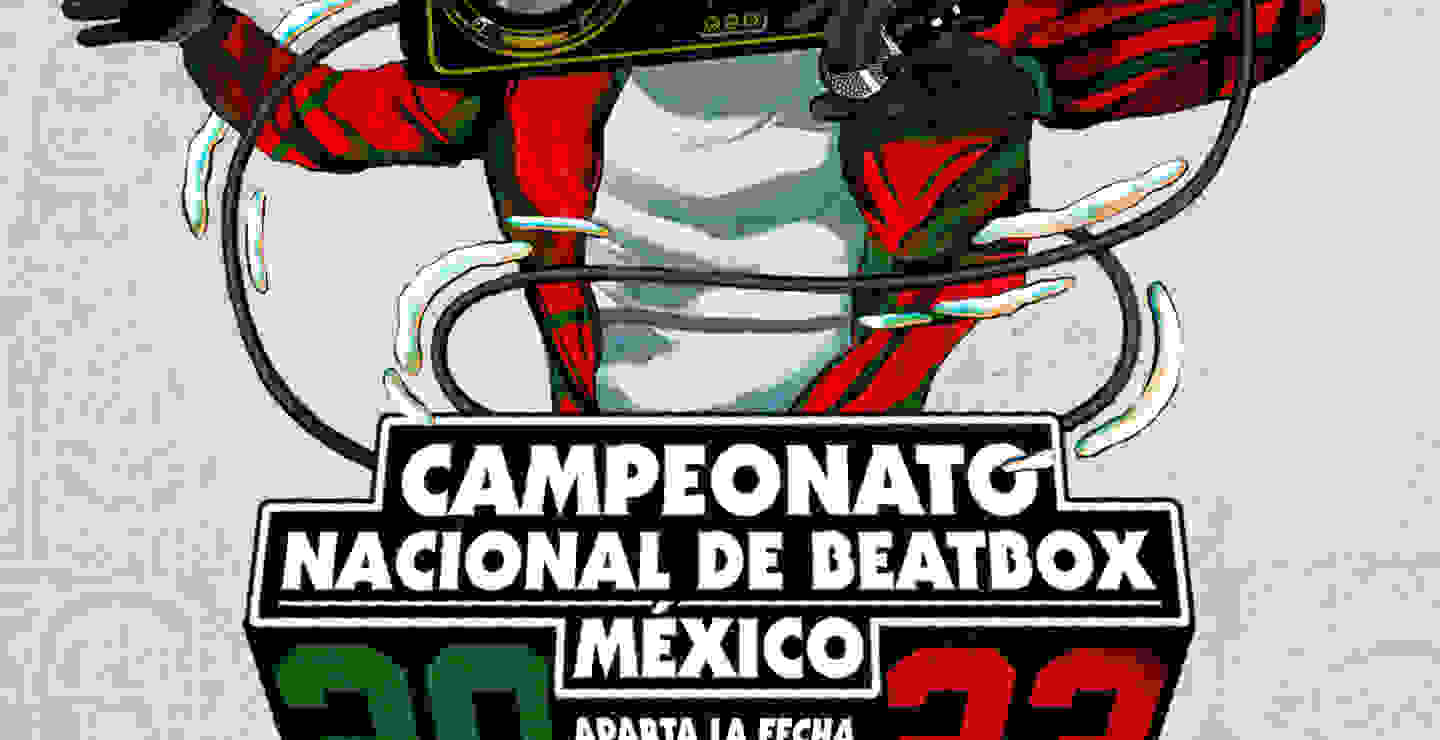 Asiste al Campeonato Nacional de Beatbox México 2023