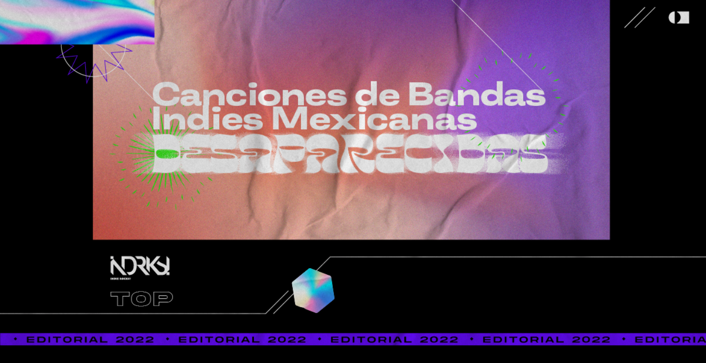 TOP: Canciones de bandas indies mexicanas desaparecidas
