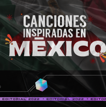 TOP: Canciones inspiradas en México
