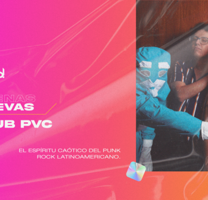 Club PVC, el espíritu caótico del punk rock latinoamericano