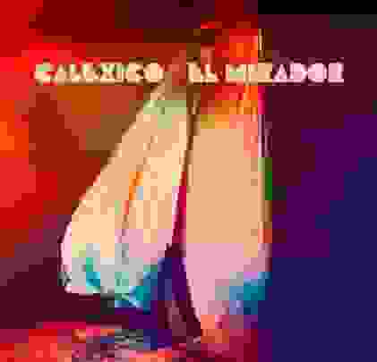 Calexico — El Mirador