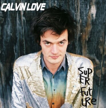 Calvin Love - 'Super Future'