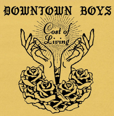 Downtown Boys — Cost of Living