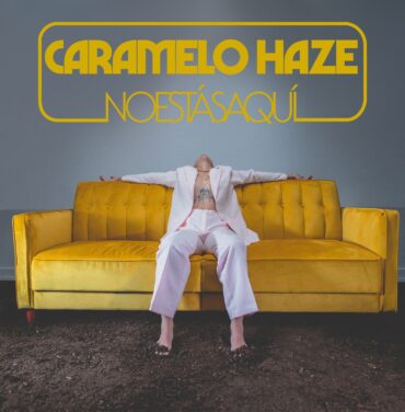 Caramelo Haze — No estás Aquí