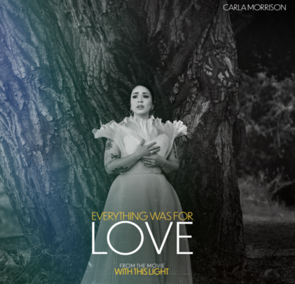 Carla Morrison estrena “Everything was for Love”